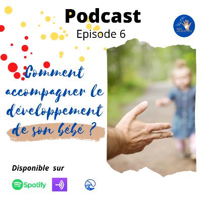 Comment accompagner le développement de son bébé ?