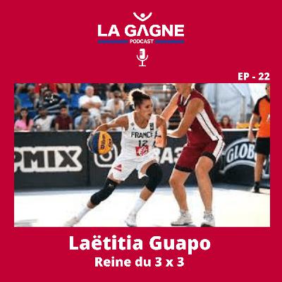 EP 22 - Laëtitia Guapo, Reine du 3x3