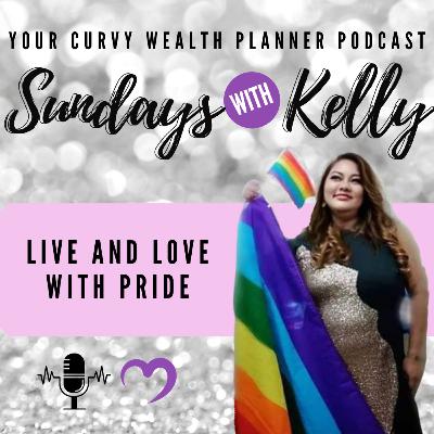 Sundays With Kelly EP10: Live and Love with Pride Sundays With Kelly EP10: Live and Love with Pride