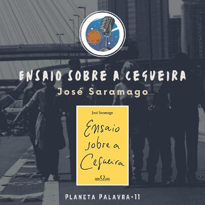 Planeta Palavra 11 • Ensaio sobre a cegueira (José Saramago) 🇵🇹 Planeta Palavra 11 • Ensaio sobre a cegueira (José Saramago) 🇵🇹