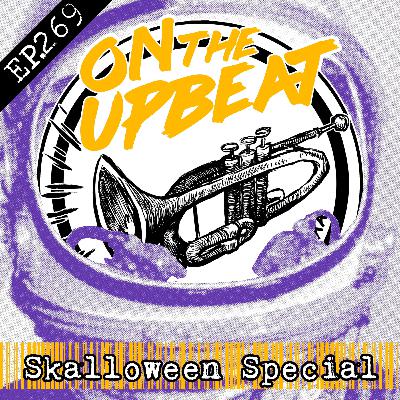 A Skalloween Special (EP.269)