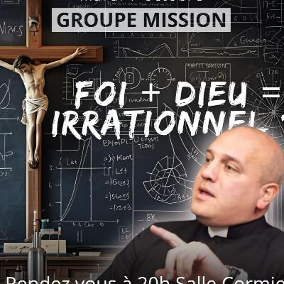 Foi et raison sont-elles incompatibles ? - Abbé Matthieu Raffray