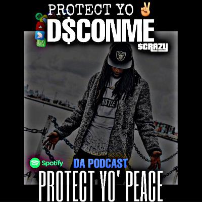 PROTECT YO’ PEACE REWIND