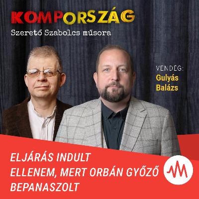 Gulyás Balázs: Eljárás indult ellenem, mert Orbán Győző bepanaszolt – Kompország Gulyás Balázs: Eljárás indult ellenem, mert Orbán Győző bepanaszolt – Kompország