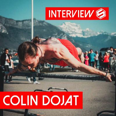 Interview Colin Dojat - STREET WORKOUT ATHLETES PODCAST (S2E14)