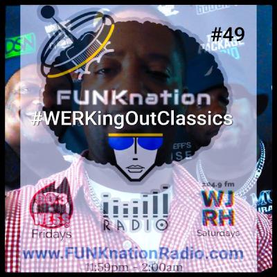 Episode 49: FUNKnation Radio show #49 feat. DirtyFINGERS - #WERKingOutClassics