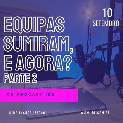 Equipas sumiram, e agora? Parte 2 Equipas sumiram, e agora? Parte 2