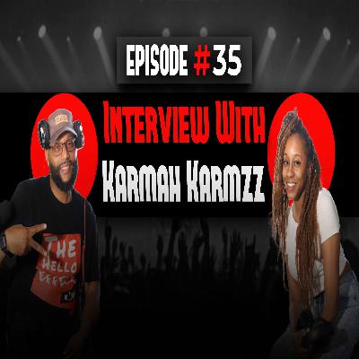 The Hello Effect Podcast Episode 35 | Interview with Karmah Karmzz The Hello Effect Podcast Episode 35 | Interview with Karmah Karmzz
