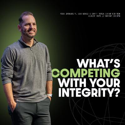 Don't Trade Later For Now | Your Integrity, Our World | Bryant Golden Don't Trade Later For Now | Your Integrity, Our World | Bryant Golden