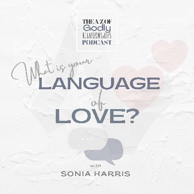 What is your Language of Love? What is your Language of Love?
