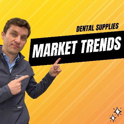 Dental Market Trends