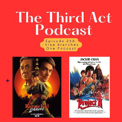 Episode 268: Episode 268 - Karate Kid: Legends, Project A (1983)