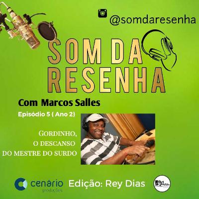 Gordinho, o descanso do mestre do surdo.