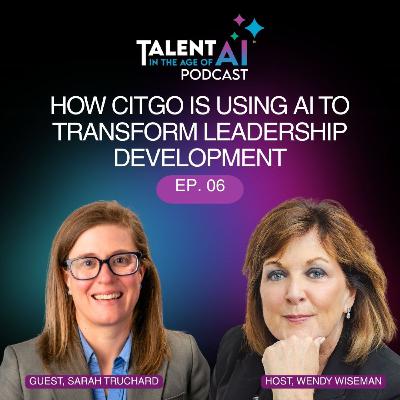 How CITGO Is Using AI to Transform Leadership Development with Sarah Truchard