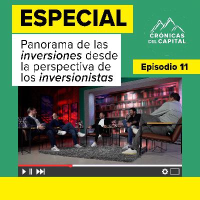 Episodio Especial - El panorama de las inversiones desde la perspectiva de los inversionistas.