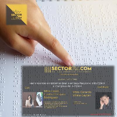 Espacio Info CDMX con Laura Lizette Enríquez Rodríguez. Herramientas Braille. 070525. www.sectorfm.com