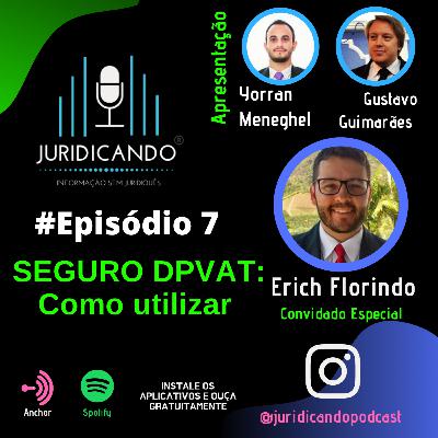 Ep#7 - SEGURO DPVAT - Como utilizar