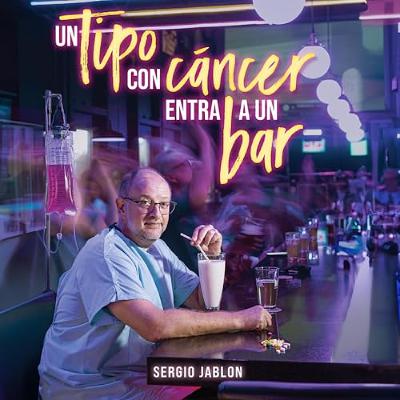 Un tipo con cáncer entra a un bar… [A Guy with Cancer Walks into a Bar...] (Audiolibro) | Prueba Gratis