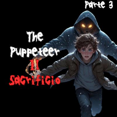 The Puppeteer 3 : Il Sacrificio