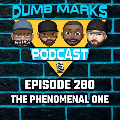 Episode 280 - The Phenomenal One