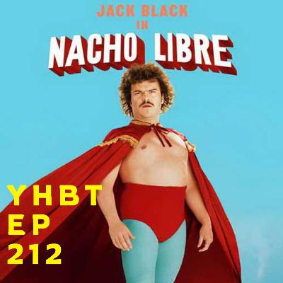 Episode 212 - Nacho Libre (Jared Hess month) Episode 212 - Nacho Libre (Jared Hess month)