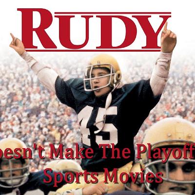 Rudy Doesn't Make the Playoffs as a Sports Movie Episode 215 GTSC podcast