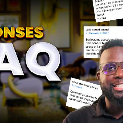 #19 : FAQ je réponds à vos questions #19 : FAQ je réponds à vos questions