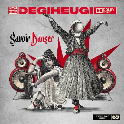 La Nouveauté Musique - Savoir Danser de Degiheugi, extrait de son prochain album Endless Smile 2 La Nouveauté Musique - Savoir Danser de Degiheugi, extrait de son prochain album Endless Smile 2