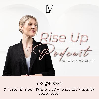 3 Irrtümer über Erfolg und wie sie dich täglich sabotieren