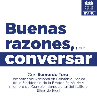 Episodio 45 - Bernardo Toro - La ética del cuidado