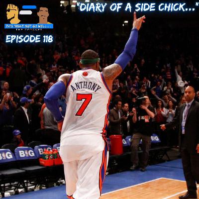 Episode 118 | "Diary Of A Side Chick..."