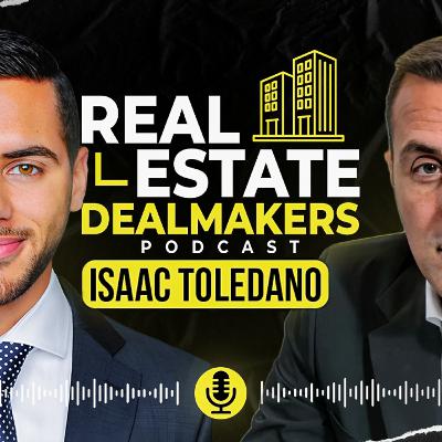 EXCLUSIVE: Isaac Toledano - One of Miami's Greatest Dealmakers