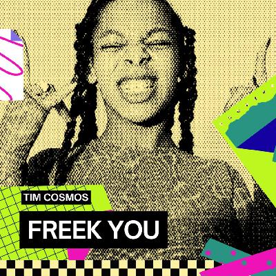 Tim Cosmos - Freek You (Radio Mix)