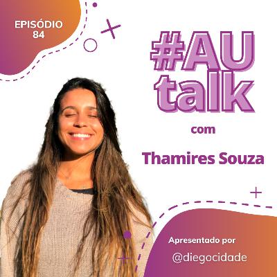 A importância de ser um profissional inovador | Thamires Souza | AUCast EP 84 A importância de ser um profissional inovador | Thamires Souza | AUCast EP 84
