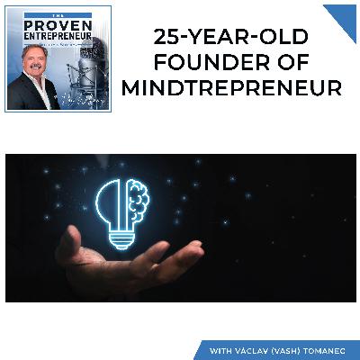 Václav (Vash) Tomanec – 25-Year-Old Founder Of Mindtrepreneur