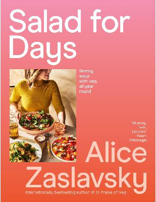 Salad for Days | Alice Zaslavsky Salad for Days | Alice Zaslavsky