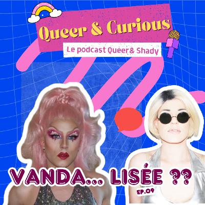EP 09: Vanda... lisée ???