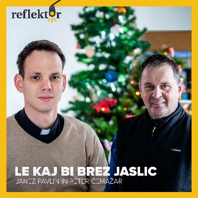 Oddaja Reflektor | Le kaj bi brez jaslic| Peter Čemažar in Janez Pavlin Oddaja Reflektor | Le kaj bi brez jaslic| Peter Čemažar in Janez Pavlin