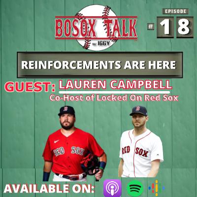 S2|EP18: REINFORCEMENTS ARE HERE w/ Lauren Campbell, Content Producer at NESN & Co-Host of Locked On Red Sox Podcast