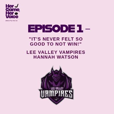 It's Never Felt So Good To Not Win! - Lee Valley Vamps - Her Game, Her Voice - S1, EP 1 It's Never Felt So Good To Not Win! - Lee Valley Vamps - Her Game, Her Voice - S1, EP 1