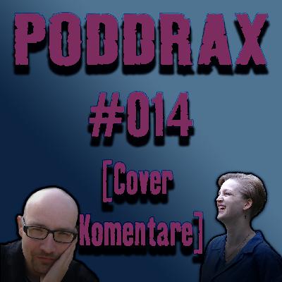 PODDRAX – #014 Cover Kommentare II