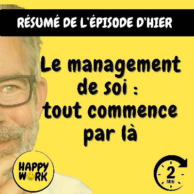 RÉSUMÉ - Le management de soi : tout commence par là