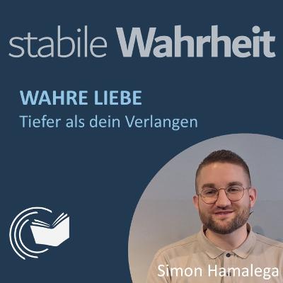 Wahre Liebe: Tiefer als dein Verlangen - Simon Hamalega