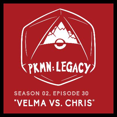 S 02, EP 30 "Velma Vs. Chris"