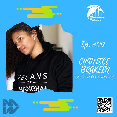 #047: Her Grades Made Her Do It & Plant-based Consulting | Chaniece Brackeen