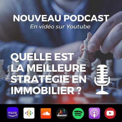 #11 Quelle est la meilleure stratégie en immobilier ? #11 Quelle est la meilleure stratégie en immobilier ?
