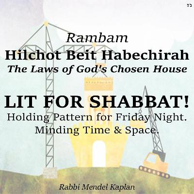 LIT FOR SHABBAT!