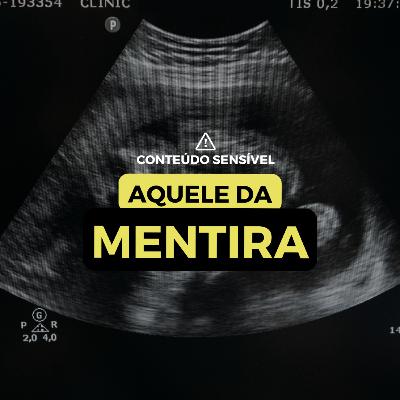 AQUELE DA MENTIRA