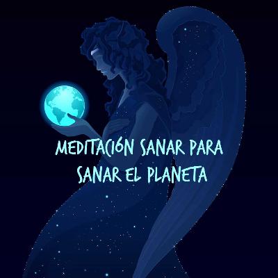 Meditación para sanar el planeta