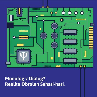 6. Monolog v Dialog : Realita obrolan sehari-hari. 6. Monolog v Dialog : Realita obrolan sehari-hari.